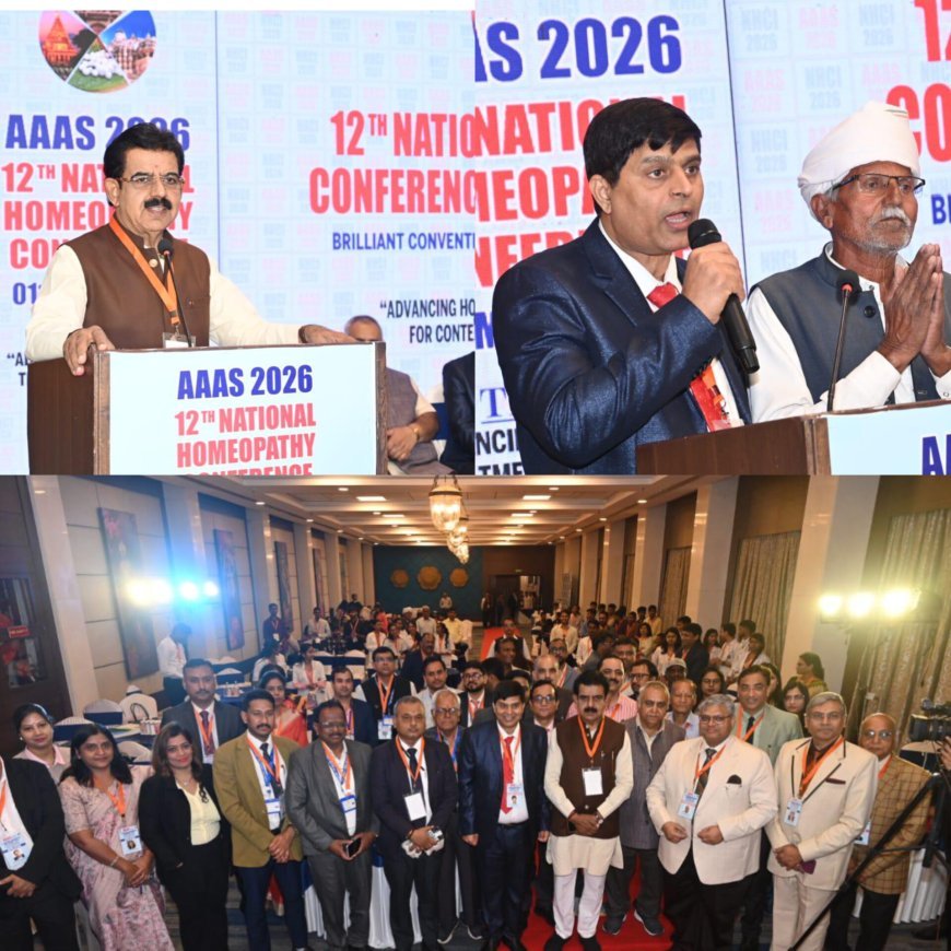 इंदौर में आयोजित ‘AAAS 12वीं राष्ट्रीय होम्योपैथी कॉन्फ़्रेंस–2026’ ने चिकित्सा जगत में नई दिशा