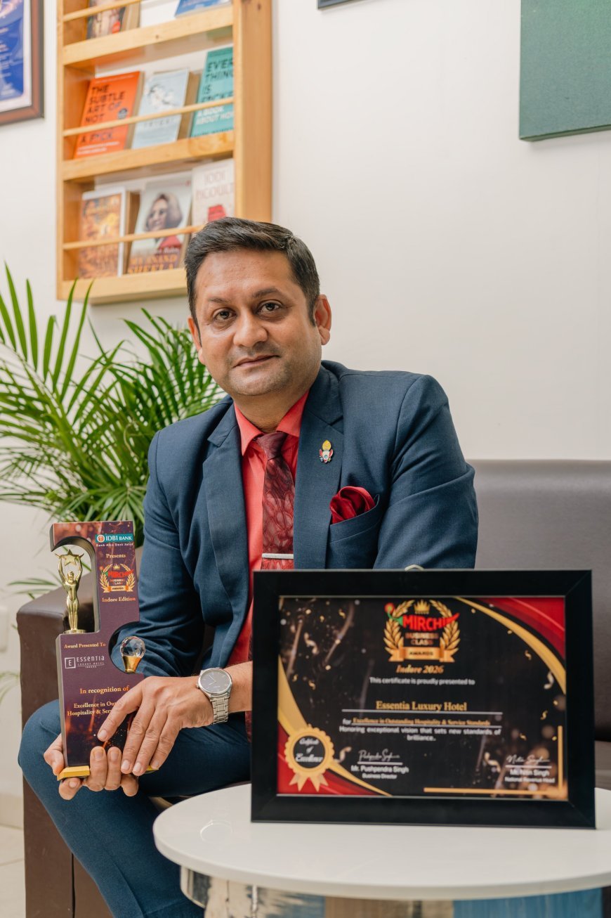 हॉस्पिटैलिटी क्षेत्र में इंदौर की एसेंशिया लक्ज़री होटल को लगातार नई उपलब्धियां
